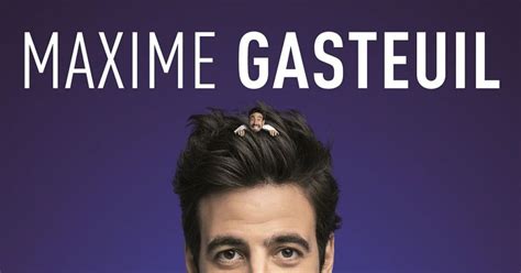 maxime gasteuil nantes|Billets Maxime Gasteuil en spectacle 